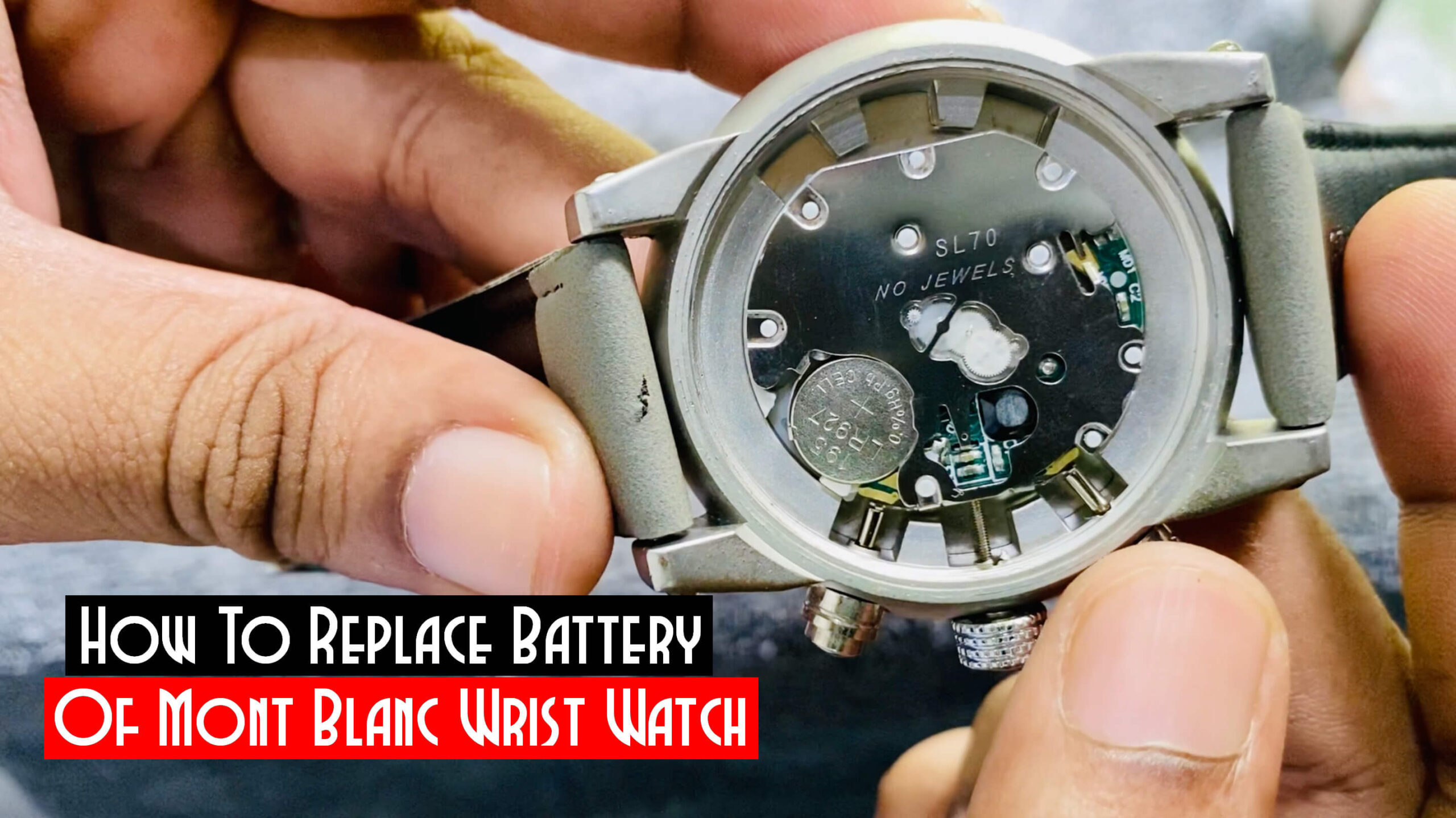 How To Replace Battery Of Wrist Watch Change Battery Of Mont