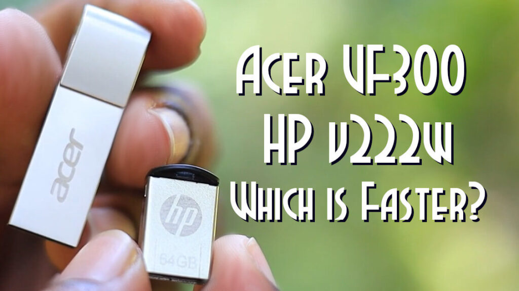 Acer-UF300-vs-HP-v222w-Speed-Test